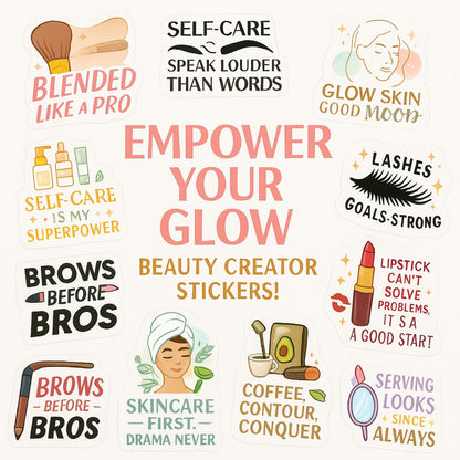 Glow Mode On – Stickers for Beauty Content Creators | 20 Trendy Decals for Influencers, MUAs & Glam Bosses